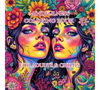 Elegance in Bloom: A Floral Portrait Coloring Book for Adults: Beautiful Women and Intricate Floral Designs to Spark Creativity and Relaxation for Adults and Childs