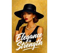 Elegance is Strength: A graceful journal for women - 212 lined pages for notes, writing, and reflections