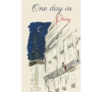 Élégance Parisienne: One Day in Paris: A Luxury Travel-Inspired Notebook for Dreams, Notes & Creative Journeys