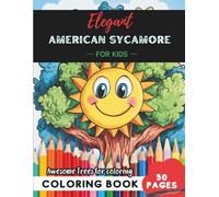 Elegant American Sycamore Coloring Book for Kids: 50 pages of fun American Sycamore adventures to color and explore
