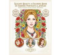 Elegant Beauty: Feminine Portraits, Hair & Jewelry Coloring Book: 50 Unique Detailed Women Faces with Flowers, Elegant Hairstyles & Ornate Jewelry for Adults | All Skill Levels | Single-Sided 8.5x11