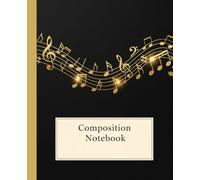 Elegant Black and Gold Music Notes Composition Notebook: A Stylish College Ruled Journal for Musicians, Songwriters, and Students | Lined Notebook for Lyrics, Music Theory, and School Notes