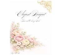 Elegant Bouquet Trace and Coloring Book: A stunning floral-inspired trace and color book