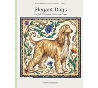 Elegant Dogs:: An Art Nouveau Coloring Book (Art Nouveau Coloring Books For Adults)