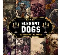 Elegant Dogs Scrapbook Paper: 10 Of Floral Dogs Themed Craft Papers 8.5" x 8.5" For Scrapbooking, Mixed Media, Origami, Wrapping Paper, Junk Journaling, Decoupage, DIY, Card Crafting, And More
