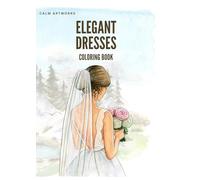 Elegant Dresses coloring book: A Coloring Journey