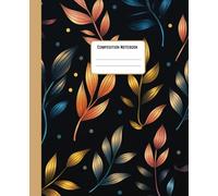 Elegant Floral Composition Notebook: a beautiful 100 page lined journal for everyday writing