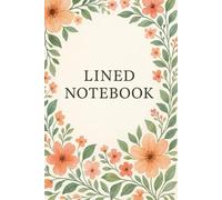 Elegant Floral Lined Notebook: A Beautiful Watercolor Flower Journal - 120 Pages - 6x9 Inch - Simple & Aesthetic Notebook for Writing, Notes, School & Work