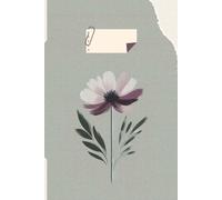 Elegant Floral Notebook: Beautifully Illustrated Journal for Creative Minds: Perfect for Writing, Drawing, and Daily Reflections - Aesthetic Flower Design