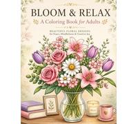 Elegant Flower Arrangements Coloring Book for Adults: Relaxing Floral Designs with Vases, Boxes, and Cozy Scenes