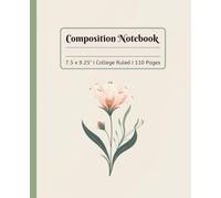 Elegant Flower Composition Notebook: Simple Pink Flower Design | Minimalist Journal for Women, Girls, Student & Teacher | 7.5 x 9.25" | College Ruled | 110 Lined Pages | Perfect to great gift idea