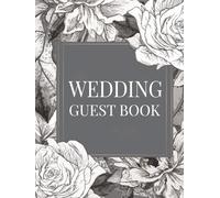 Elegant Guest Book for Elegant Weddings: 100 blank pages for best Wedding memories | Wedding guest book keepsake