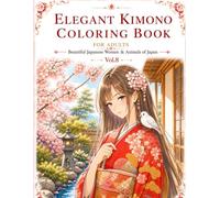 Elegant Kimono Coloring Book for Adult: Beautiful Japanese Woman ＆ Animals of Japan