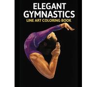 Elegant Line Art Gymnastics Coloring Book: No. 2 (Jennifer Woods Gymnastics Book Series)