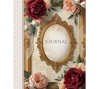 Elegant Luxury Romantic Floral Rococo Journal: Vintage Coquette Diary with Gold Frame, Pastel Pink & Bordeaux Roses, Journaling Book for Women, Aesthetic Stationery Gift