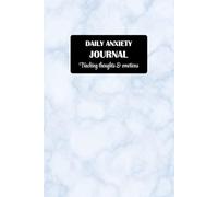 Elegant Marble Anxiety Journal: A Guided Space to Calm Your Mind and Ease Everyday Stress