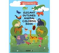 Elegant Outlines- Animals Coloring Book: Discover the Beauty of Nature in a Single Line