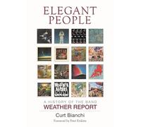 Elegant People: A History of the Band Weather Report