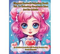 Elegant Portrait Coloring Book Vol.2: Relaxing Grayscale Line Art for Adults: 50 detailed portraits with fantasy themes and floral elements (Elegant ... Art for Stress Relief and Mindful Coloring)