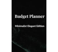 Elegant Premium Budget Planner: Minimalist Dark Theme Notebook for Expense Tracking, Bills, Savings Goals and Financial Planning