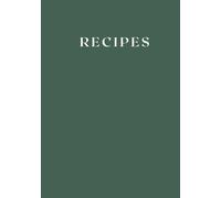 Elegant Recipe Book to Write in Your Own Recipes: Hardcover Blank Cookbook with Sections & Bookmarks, Recipe Notebook Hold 100 Recipes, 7"x10" (Forest Green)