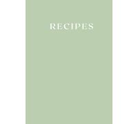 Elegant Recipe Book to Write in Your Own Recipes: Hardcover Blank Cookbook with Sections & Bookmarks, Recipe Notebook Hold 100 Recipes, 7"x10" (Light Green)