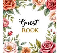 Elegant Rose Floral Guest Book: All-Occasion Guest Book with Gift Log, Photo Memory & Note Pages: Beautiful Rose floral-Themed Sign-In Guest Book for ... Birthdays, Anniversaries & Special Events