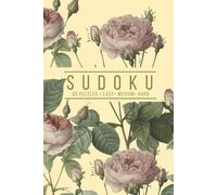 Elegant Sudoku: 60 Puzzles, Easy, Medium, and Hard | One Puzzle Per Page | Pink Vintage Roses Botanical Inspired Cover (Botanical Puzzling)