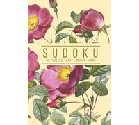 Elegant Sudoku: 60 Puzzles, Easy, Medium, and Hard | One Puzzle Per Page | Vintage Happy Rose Botanical Inspired Cover (Botanical Puzzling)