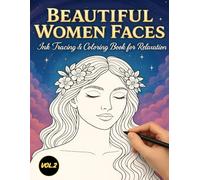 Elegant Women Portraits Ink Tracing Coloring Book: Relaxing Line Art Faces to Trace, Outline, and Color for Stress Relief & Creativity (Ink Tracing Coloring Books for Adults & Kids)