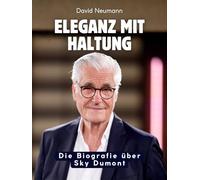 Eleganz mit Haltung: Die Biografie über Sky Dumont. Hochwertige Hardcoverausgabe