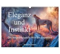 Eleganz und Instinkt - die beeindruckende Welt der Geparden (Wandkalender 2027 DIN A3 quer), CALVENDO Monatskalender: Ein wundervoller Kalender für alle Freunde der schnellsten Katze der Welt!