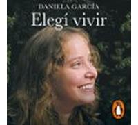 Elegí Vivir (audiolibro)