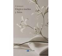 Elegía a noches y lirios (Poesía)