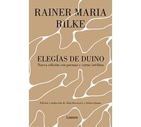 Elegías de Duino. Nueva edición con poemas y cartas inéditos (Poesía)