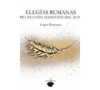Elegias Rumanas. Obra Reunida. Seleccion Del Autor