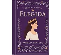 Elegida (Crónicas y Reyes)