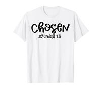 Elegido Jeremiah Christian God Hombres Mujeres & Crisitanos Amor Camiseta