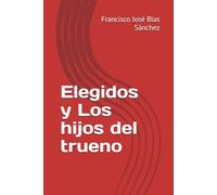 Elegidos y Los hijos del trueno