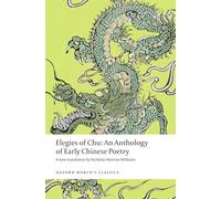 Elegies of Chu: An Anthology of Early Chinese Poetry (Oxford World's Classics)