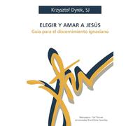 Elegir y amar a Jesús: Guía para el discernimiento ignaciano: 91 (Manresa)
