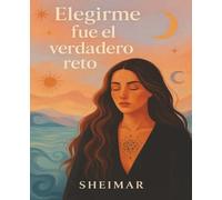 Elegirme Fue El Verdadero Reto: El Espacio Donde Tu Historia Empieza A Transformarse.