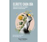 Elegirse cada dìa: La responsabilidad de acoger la vida propia