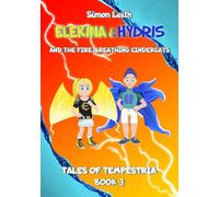 Elekina & Hydris: And the Fire-breathing Cindercats (Tales of Tempestria)