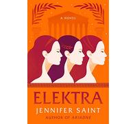 Elektra: A Novel of the House of Atreus