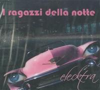 Elektra - I Ragazzi Della Notte