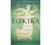 Elektra: The mesmerising story of Troy from the three women at its heart, from the No. 1 Sunday Times bestselling author