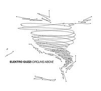 Elektro Guzzi Circling Above (CD) Album