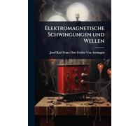 Elektromagnetische Schwingungen und Wellen