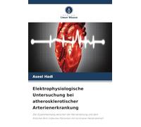 Elektrophysiologische Untersuchung bei atherosklerotischer Arterienerkrankung: Der Zusammenhang zwischen der Nervenleitung und dem Knöchel-Arm-Index bei Patienten mit koronarer Herzkrankheit